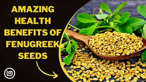 Fenugreek Seeds, Health Benefits