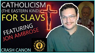 LATIN SLAVS MINUS THE LATIN, WITH JON AMBROSE | Crash Canon Podcast Ep. 045