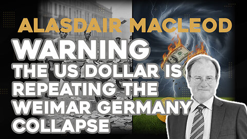 Alasdair Macleod: The US Dollar Is Following The 1923 Hyperinflation Playbook