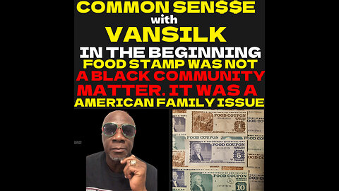 CS #28 Food Stamps was not created for black families but for American who needed food.
