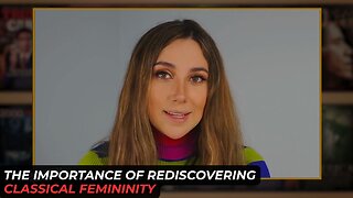 The Importance Of A Return To Classical Femininity