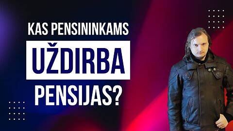 Kas pensininkams uždirba pensijas?