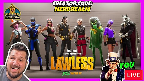 Last Fortnite Lawless Stream w/ YOU! Creator Code: NERDREALM 5/1/25