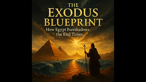 The Exodus Blueprint: How Egypt Foreshadows the End Times - Compilation