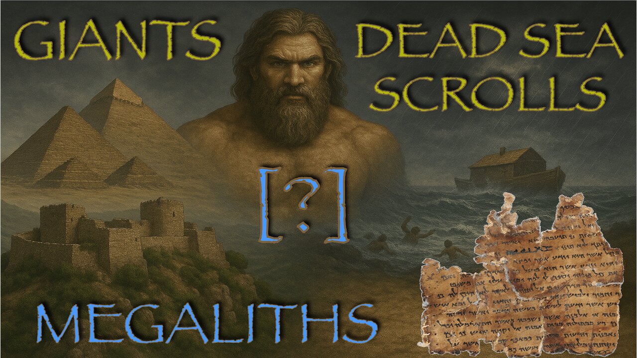 Megalithic Dead Sea Scrolls, Before the FLOOD the GIANTS