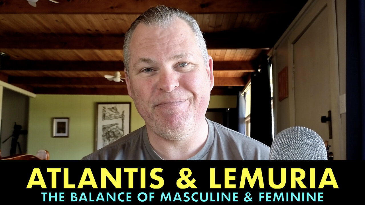 Atlantis & Lemuria. The Balance of Masculine & Feminine