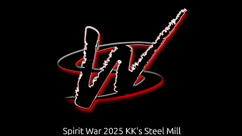 Spirit War 2025 KK's Steel Mill 02/08/2025