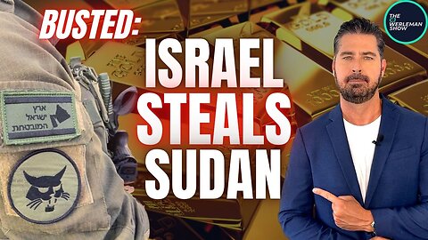 Israel CAUGHT Stealing Gold and Committing War Crimes in Sudan