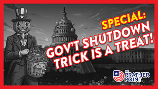 SPECIAL: GOV'T SHUTDOWN TRICK IS A TREAT!