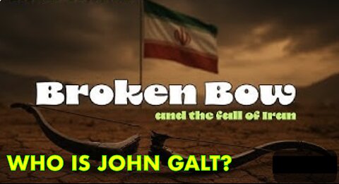 MONKEY WERX SITREP. OPERATION BROKEN BOW, THE FALL OF IRAN. WHO IS John Galt. ADJUST PLAYBACK SPEED