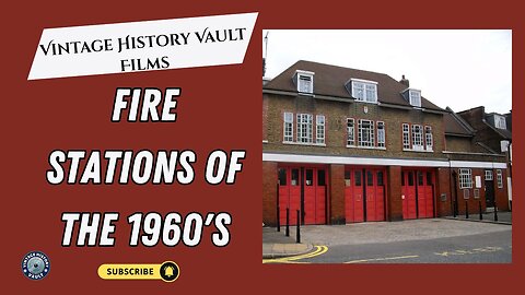 Fire Stations of the 1960's Vintage History Vault Films.