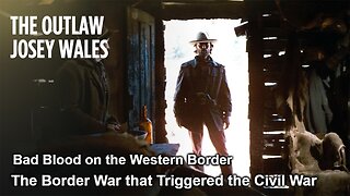 Bad Blood on the Western Border: The Border War that Triggered the Civil War