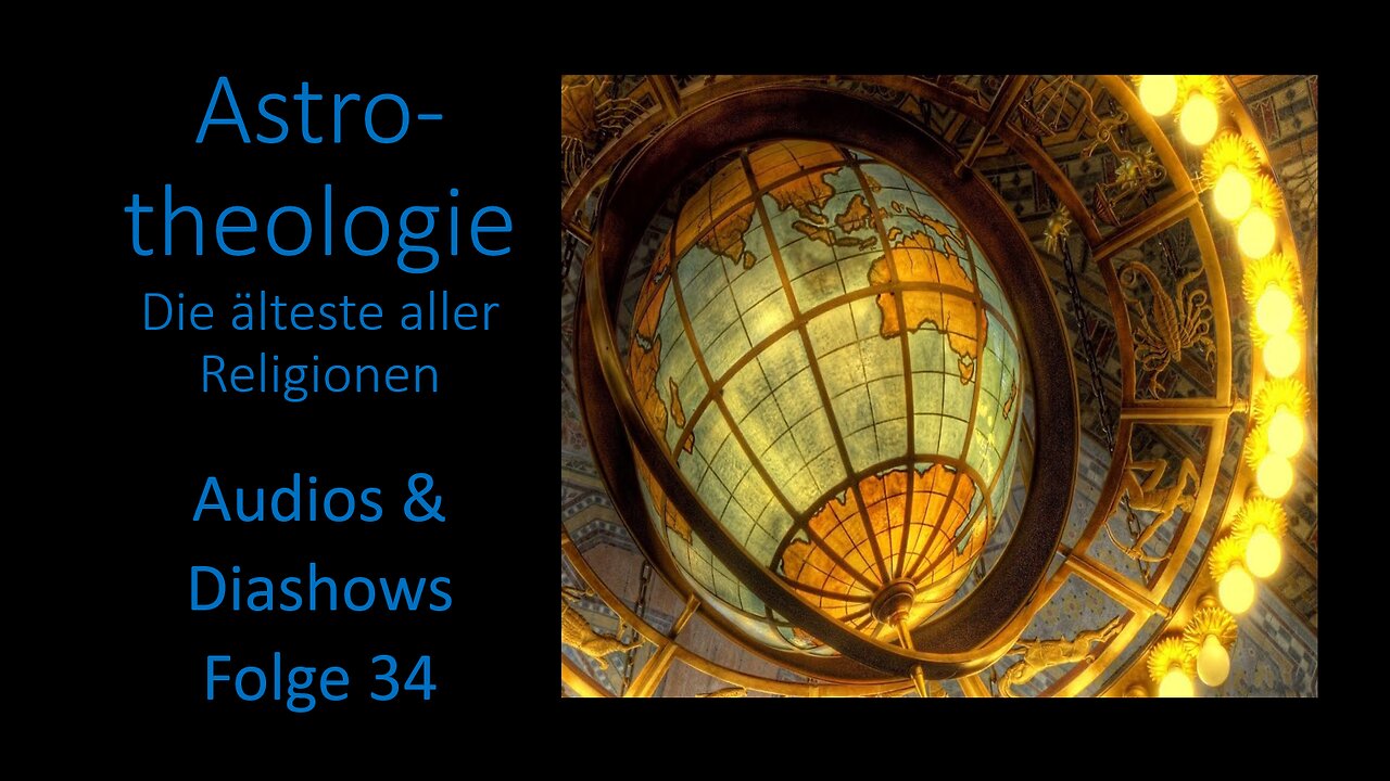 Astrotheologie, die älteste aller Religionen... - Audios und Diashows Folge 34