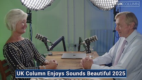 UK Column Enjoys Sounds Beautiful 2025