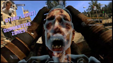 Dying Light gameplay- Quarantine zones | Them zones cannot beat me!