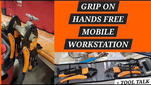 GRIP ON LOCKING PLIER & CLAMP MONILE WORK STATION