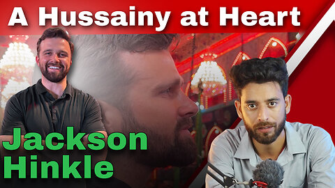 Jackson Hinkle -A Non muslim Hussainy