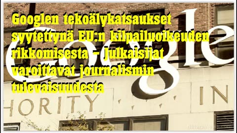 Googlen tekoälykatsaukset syytettynä EUn kilpailuoikeuden rikkomisesta
