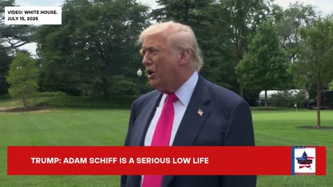Trump: Adam Schiff Is The Lowest Of The Low