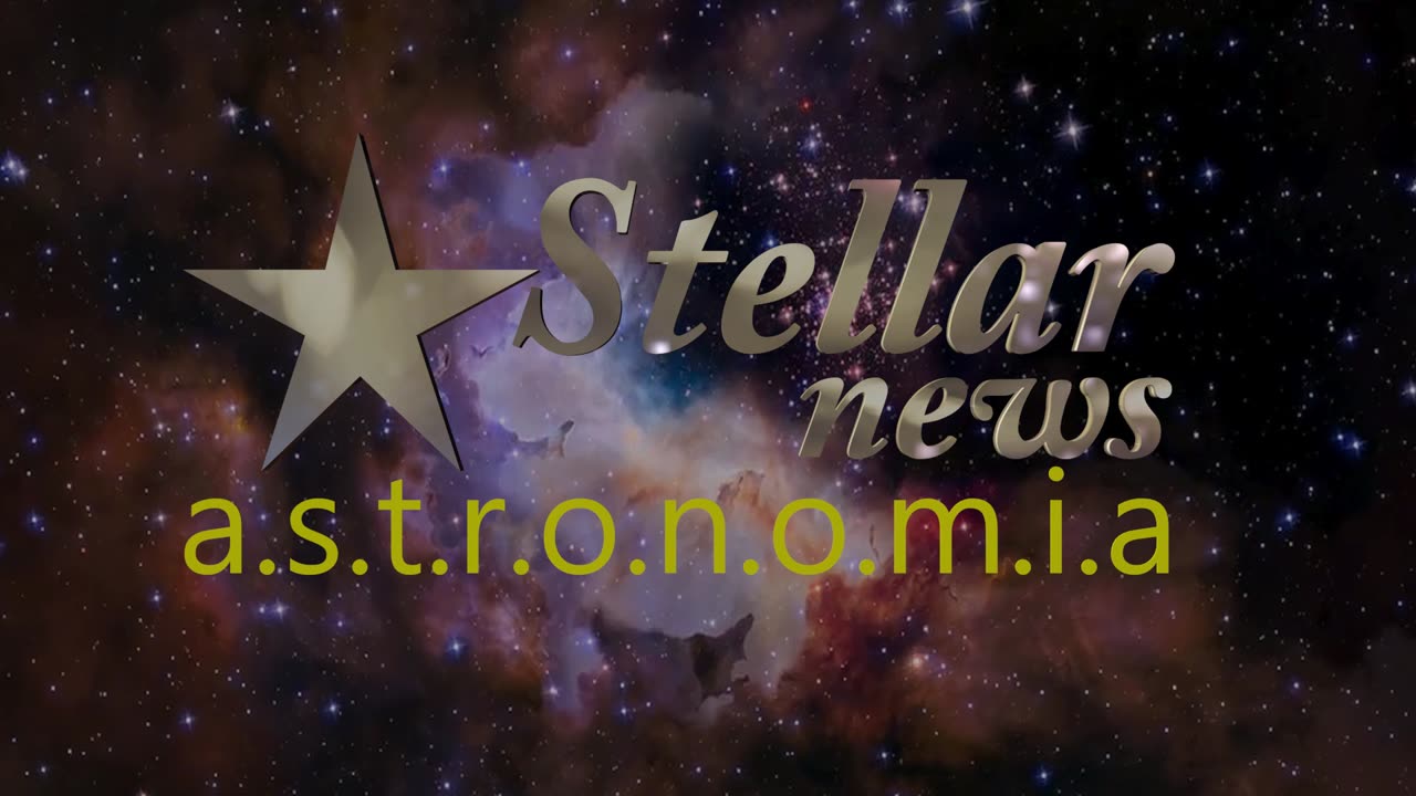 STELLAR NEWS ASTRONOMIA DEZ