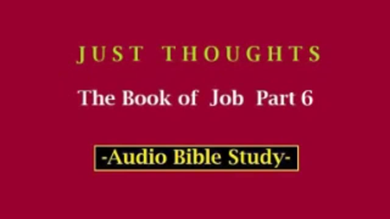 Just Thoughts - The Book of Job Part 6 (2013) Retro