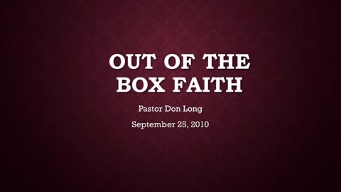 Out Of The Box Faith (September 25, 2010)