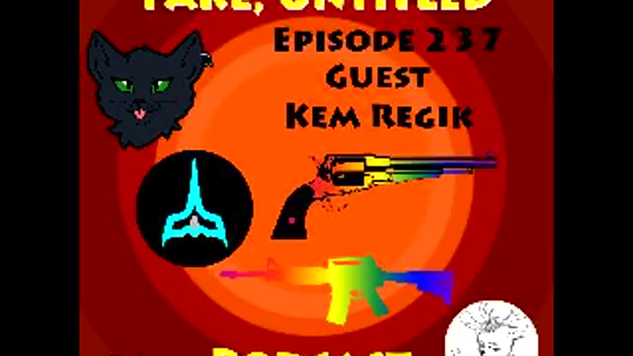 Fake, Untitled Podcast: Episode 237 - Kem Regik