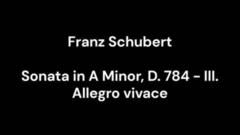 Sonata in A Minor, D. 784 - III. Allegro vivace