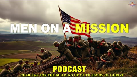 THE RISE OF CATHOLIC MEN AS SPIRITUAL WARRIORS ~ MEN ON A MISSION