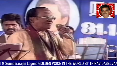 T M Soundararajan Legend Golden Voice In The World By Thiravidaselvan & Bharat Ratna Doctor Mgr