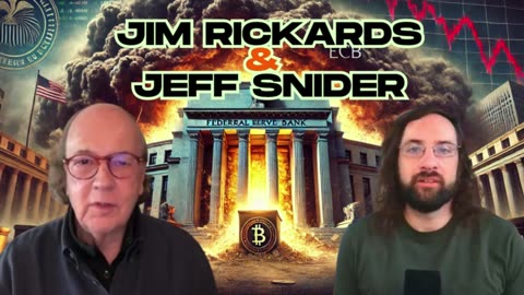 🌍 Jim Rickards & Jeff Snider Reveal the Brutal Truth About the Global Economy |END|