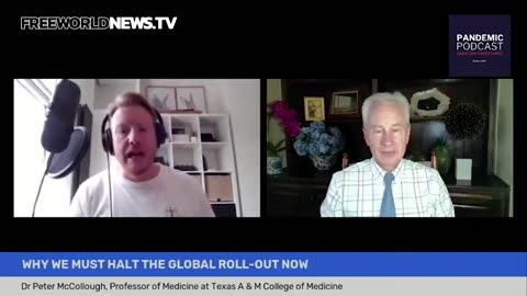 Dr. Peter McCollough WE MUST HALT THE GLOBAL VACCINE ROLL-OUT