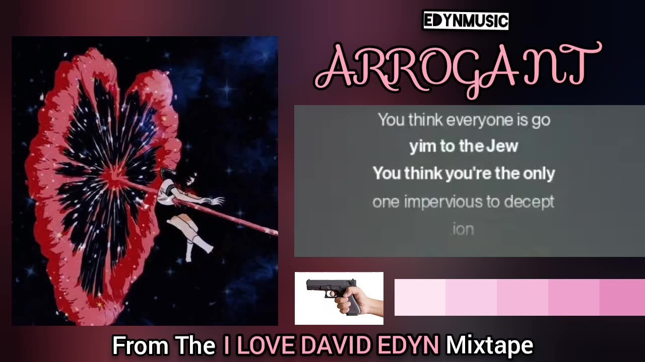 🟢 Arrogant | (Song 7 of the I LOVE DAVID EDYN Mixtape)
