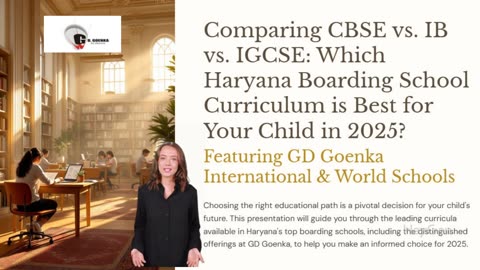 Comparing CBSEvs IB vs IGCSE Which Haryana Boarding School Curriculum is Best for Your Child in 2025