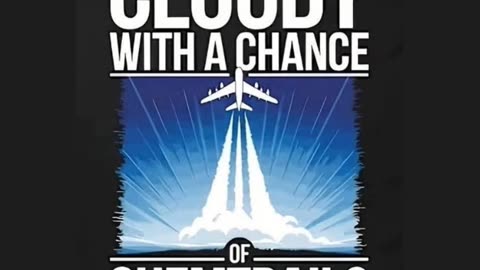 Cloudy with a chance of chem-trails