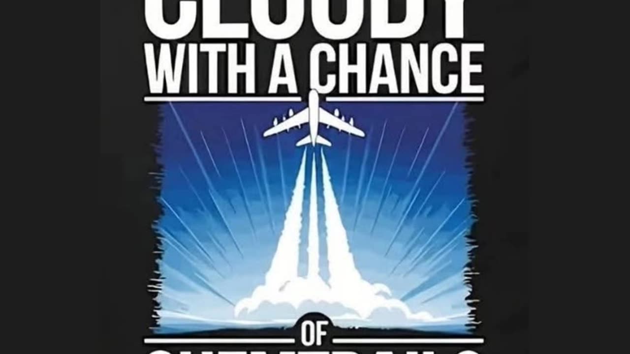 Cloudy with a chance of chem-trails