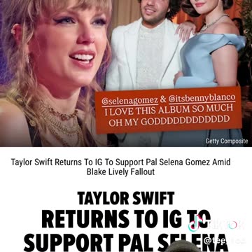 Taylor Swift Returns to IG To Support Pal Selena!