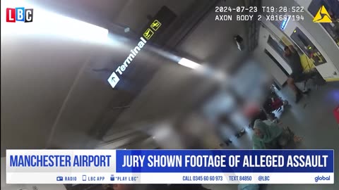 Bodycam footage of alleged police assault at Manchester Airport shown in court LBC