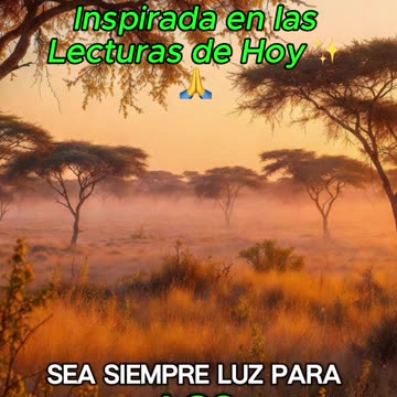 🙏✨ Oración Inspirada en las Lecturas de Hoy ✨🙏
