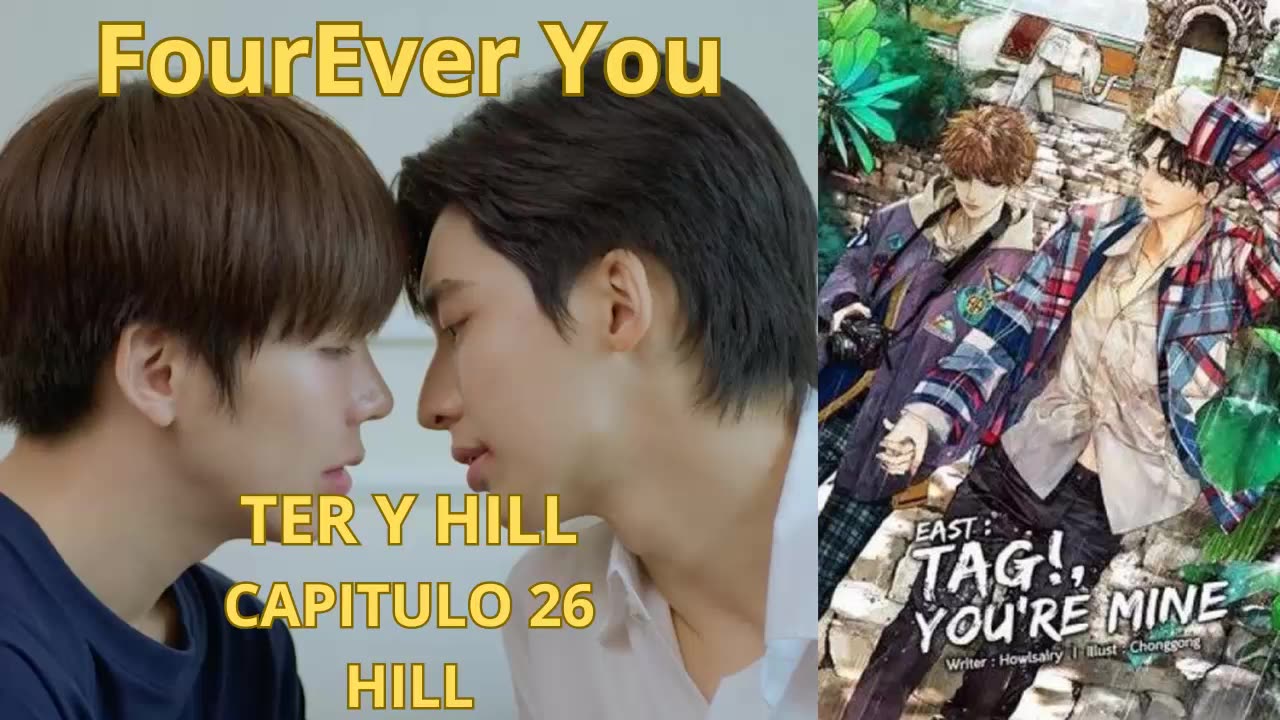 TER Y HILL – capitulo 26 - HILL – FourEver You.