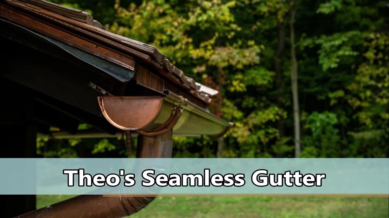 Theo's Seamless Gutter