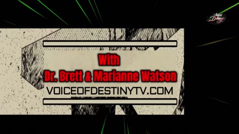 Voice of Destiny LIVE - With Dr. Brett & Marianne Watson