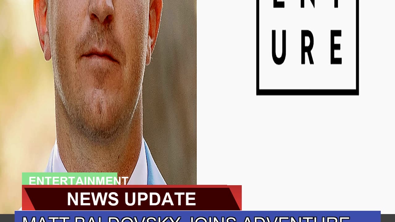 Matt Baldovsky Joins Adventure Media Reunites Wit