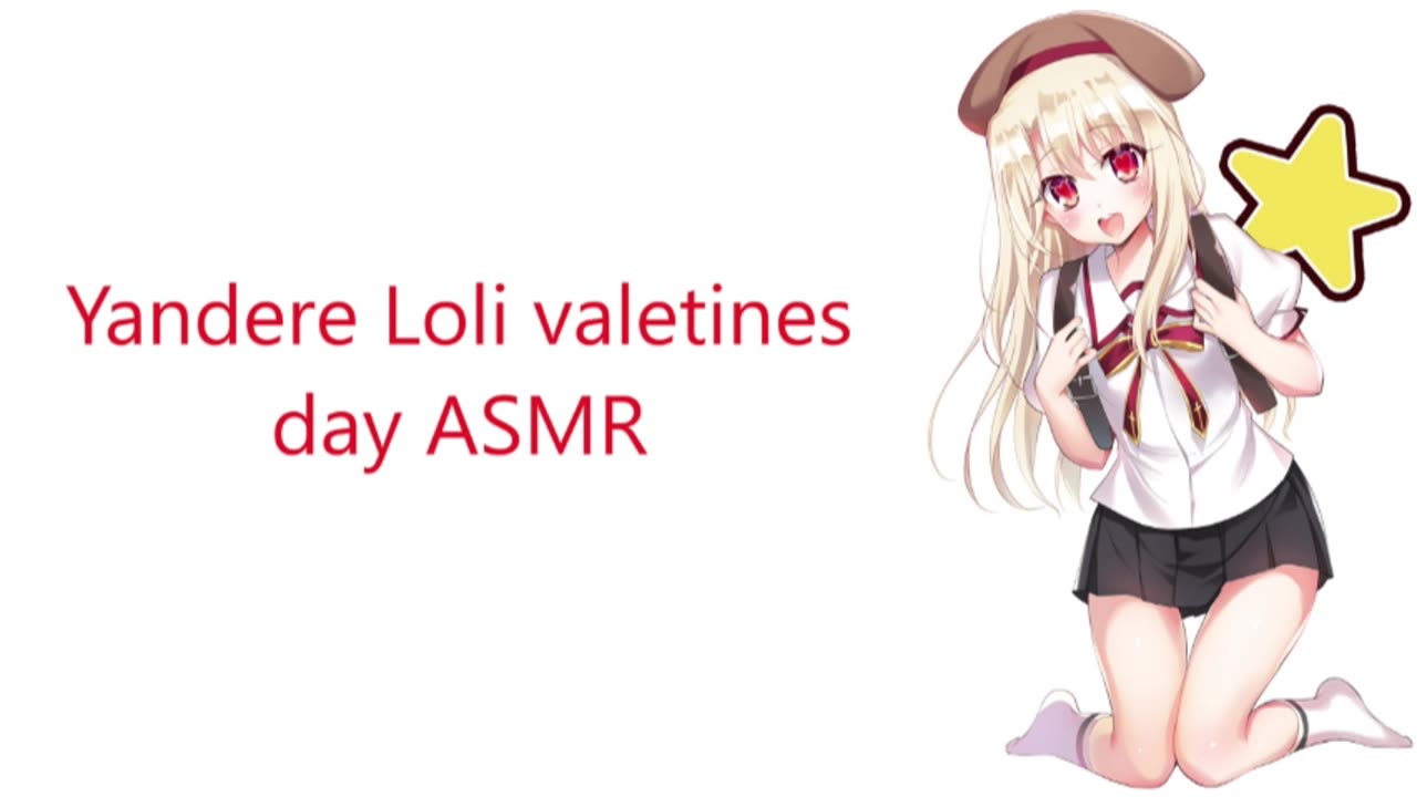Yandere Loli valentines day ASMR (reupload)