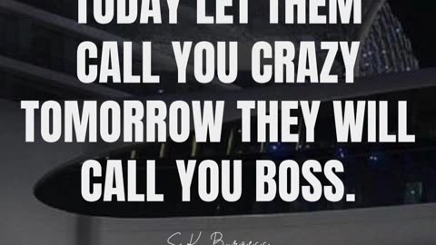 Be Bold Today—Be the Boss Tomorrow