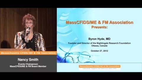 Introduction to Byron Hyde, MD of the Nightingale Research Foundation by Nancy Smith of MassCFIDS&ME & FM Association