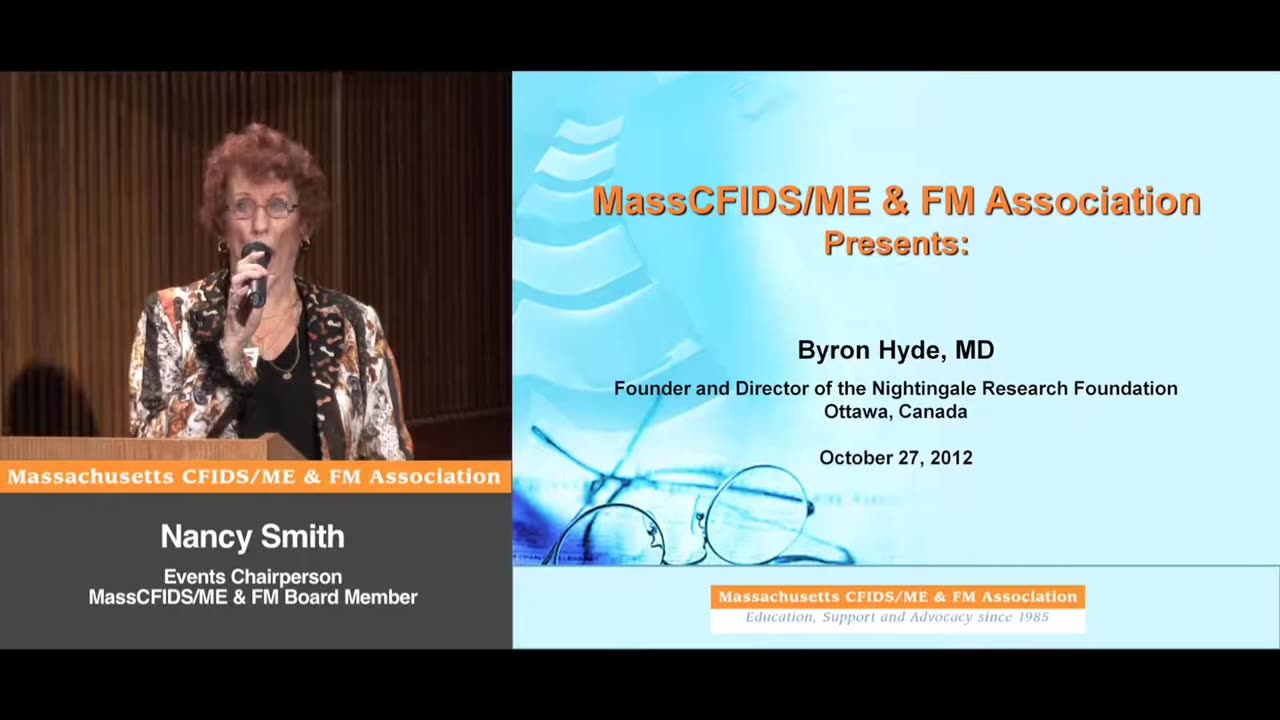 Introduction to Byron Hyde, MD of the Nightingale Research Foundation by Nancy Smith of MassCFIDS&ME & FM Association