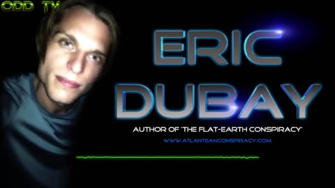 THE LIE WE LIVE - Ultimate Flat Earth Interview (Eric Dubay)