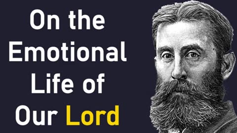 On the Emotional Life of Our Lord - B. B. Warfield