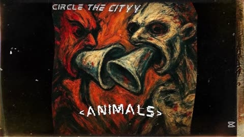 Alt-Rock Firestorm: Circle The Cityy’s ‘Animals’ Explores the Raw Truth of Being Ignored